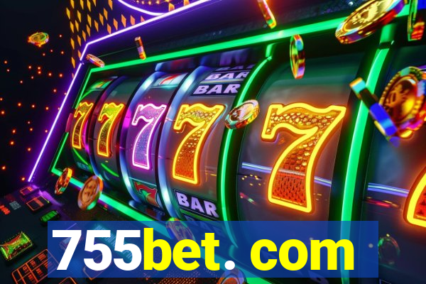 755bet. com